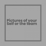 Pictures of your self or the team